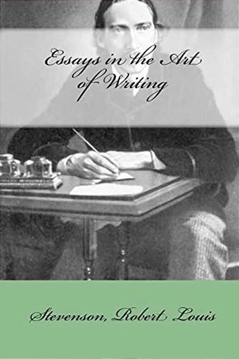 Essays In The Art Of Writing-..