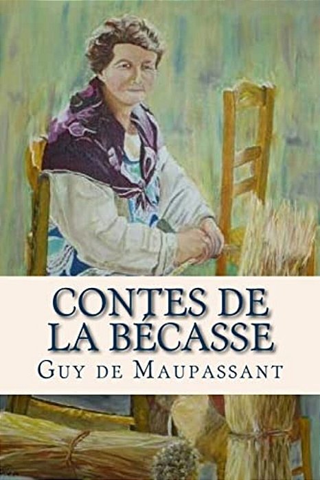 Contes De La Becasse-..