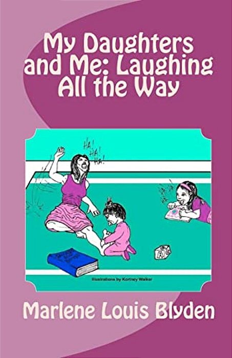 My Daughters And Me: Laughing All The Way-..