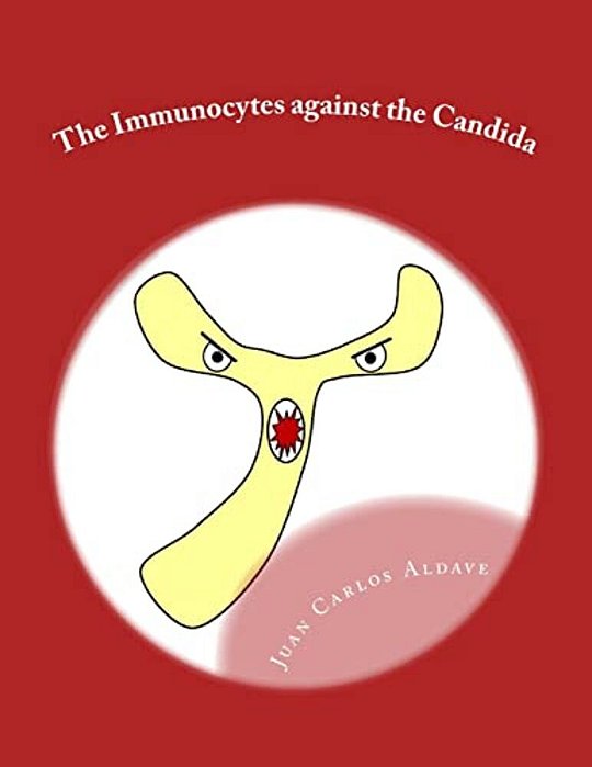 The Immunocytes Against The Candida: The Importance Of Our Th17 Army-..