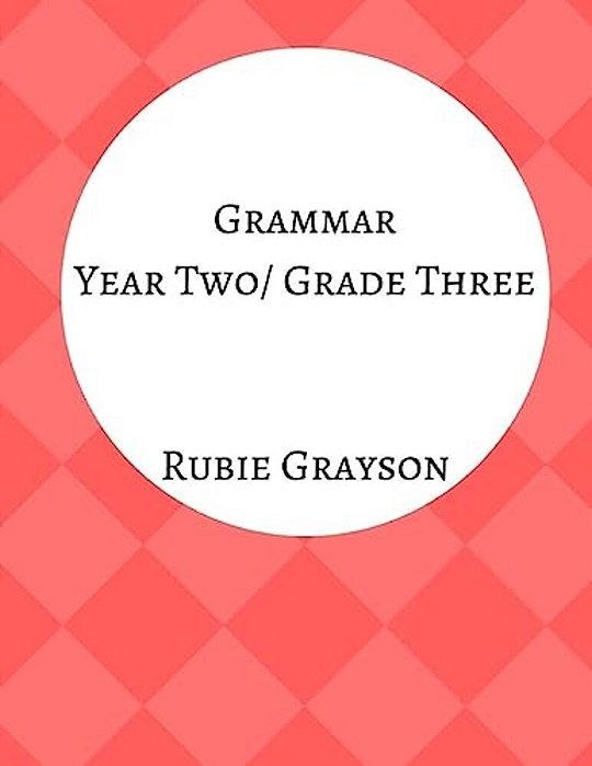 Grammar Year Two/Grade Three: The Domestic Beast Curriculum-..