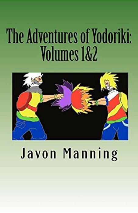 The Adventures Of Yodoriki: Volumes 1 And 2-..