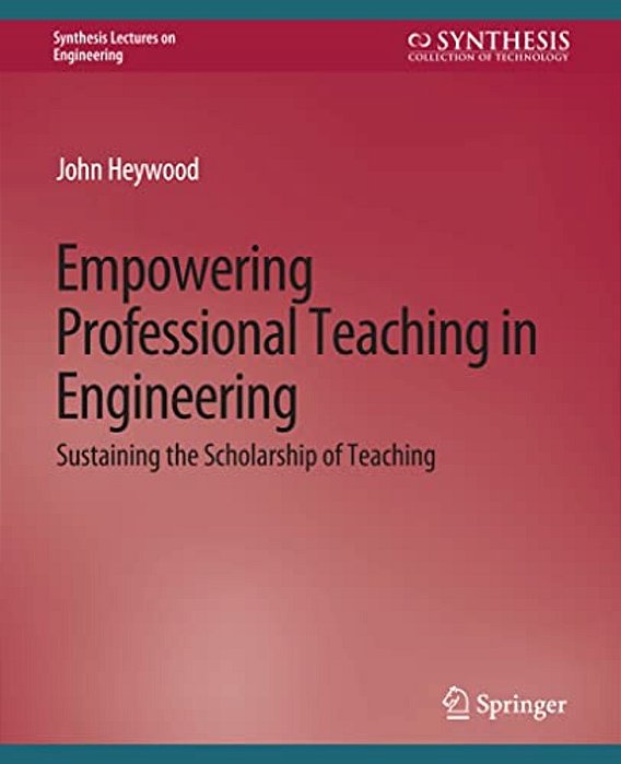 Empowering Professional Teaching In Engineering: Sustaining The Scholarship Of Teaching-..