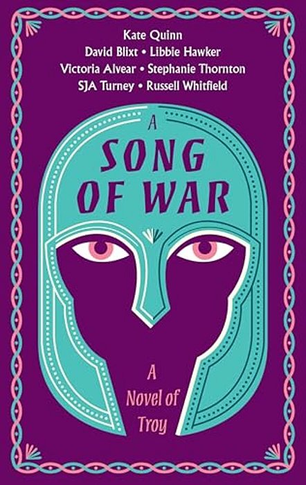 A Song Of War: A Novel Of Troy-..