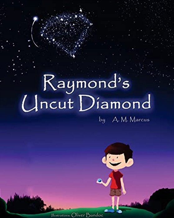 Raymond's Uncut Diamond: Children's Picture Book On Self Esteem And Self Confidence-..