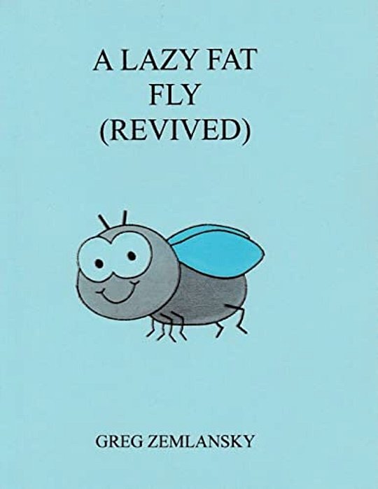 A Lazy Fat Fly (Revived)-..