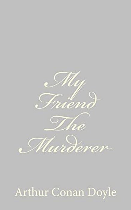 My Friend The Murderer-..