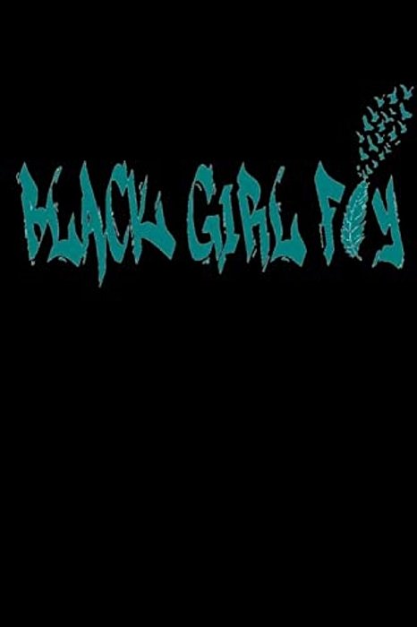 Black Girl Fly-..