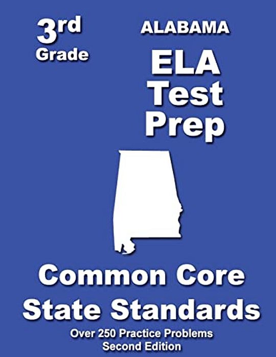 Alabama 3RD Grade Ela Test Prep: Common Core Learning Standards-..