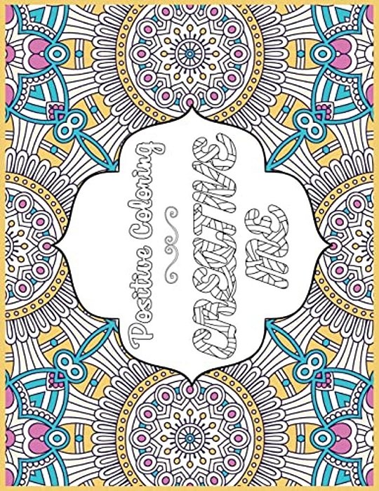 Creative Me: Positive Coloring For A Better Life!-..