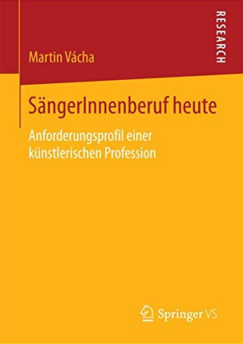 Sängerinnenberuf Heute: Anforderungsprofil Einer Künstlerischen Profession-..