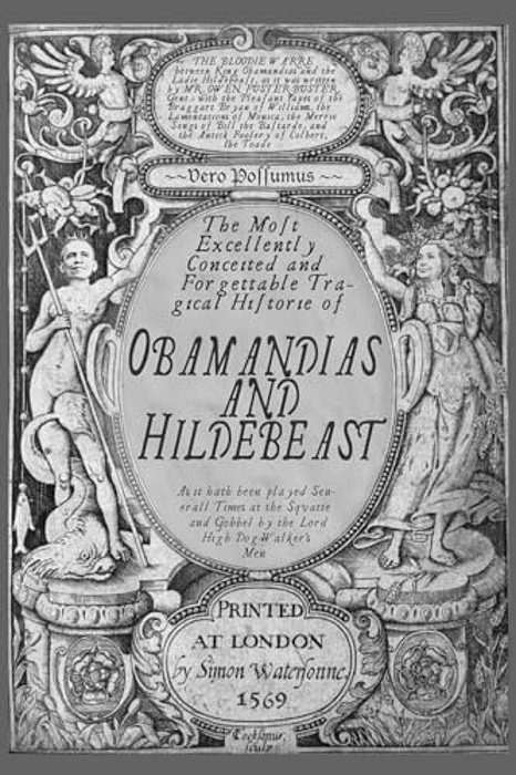 Obamandias & Hildebeast: A Tragedy In One Act-..