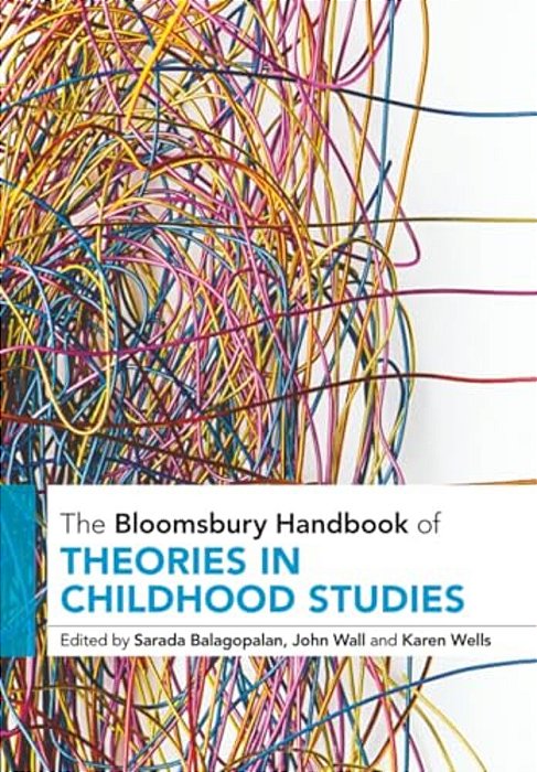 The Bloomsbury Handbook Of Theories In Childhood Studies-..