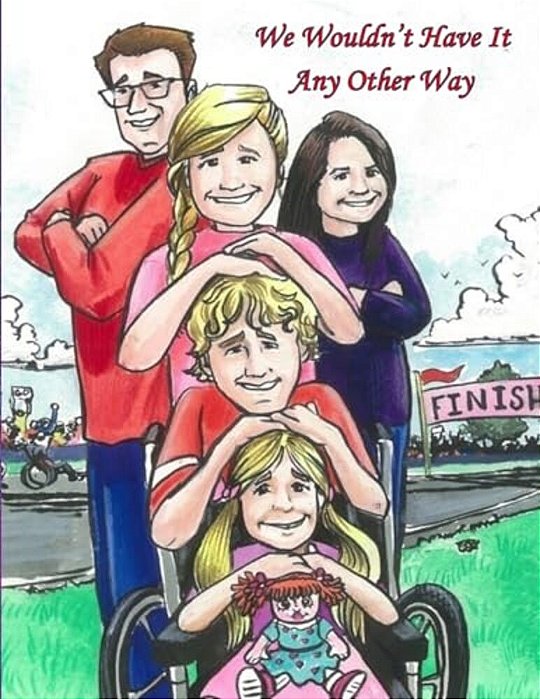 We Wouldn't Have It Any Other Way-..