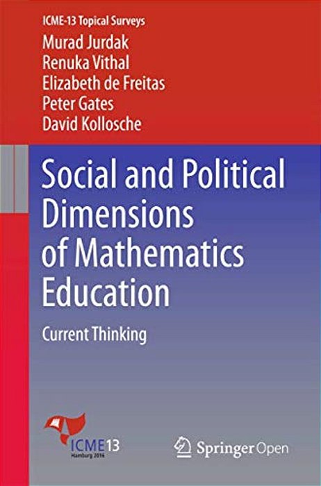 Social And Political Dimensions Of Mathematics Education: Current Thinking-..