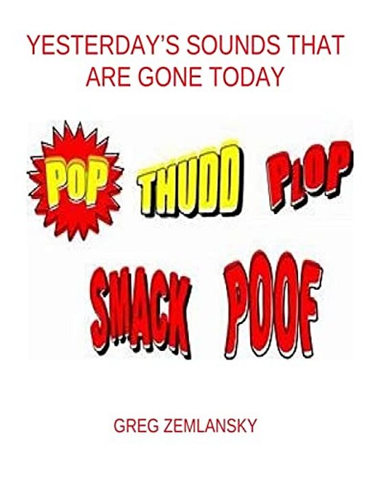 Yesterday's Sounds That Are Gone Today-..