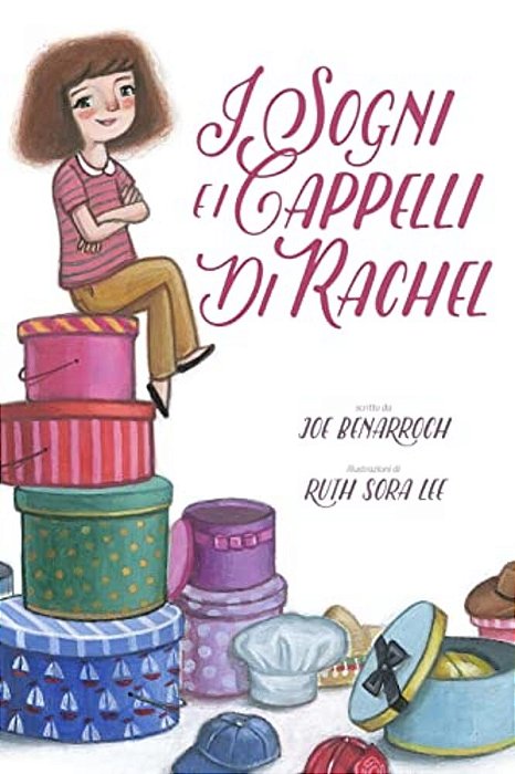 Rachel's Dreams And Hats: Italian Edition-..