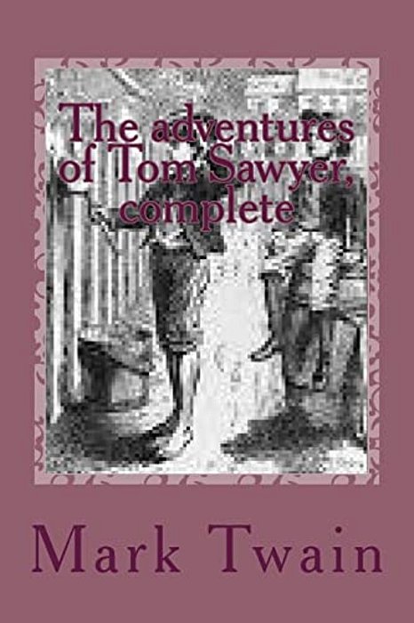 The Adventures Of Tom Sawyer, Complete-..