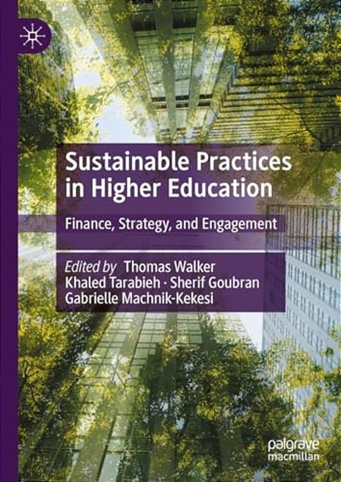 Sustainable Practices In Higher Education: Finance, Strategy, And Engagement-..