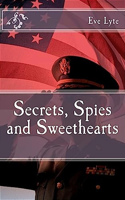 Secrets, Spies And Sweethearts-..