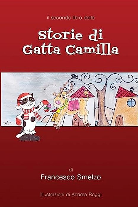 Storie Di Gatta Camilla - Libro Secondo: Favole Gattesche-..