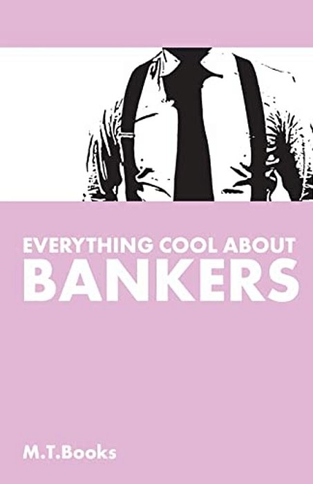 Everything Cool About Bankers-..