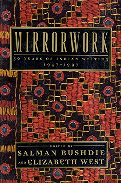 Mirrorwork: 50 Years Of Indian Writing 1947-1997-..