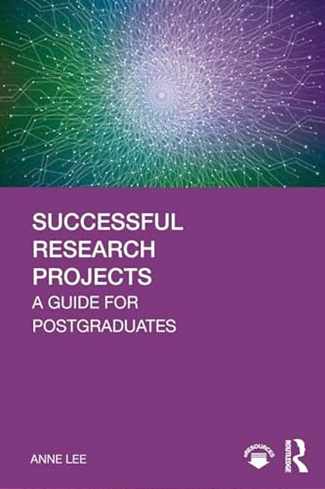 Successful Research Projects: A Guide For Postgraduates-..