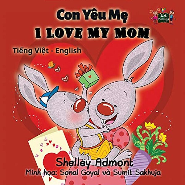 I Love My Mom: Vietnamese English Bilingual Edition-..