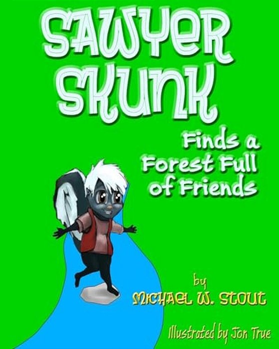 Sawyer Skunk Finds A Forest Full Of Friends-..