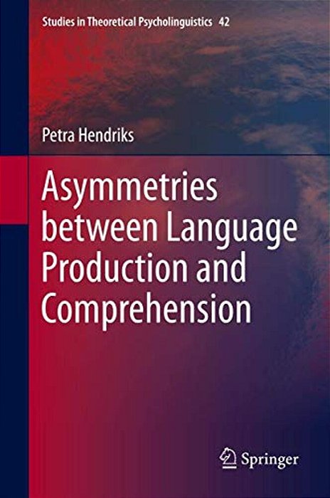 Asymmetries Between Language Production And Comprehension-..