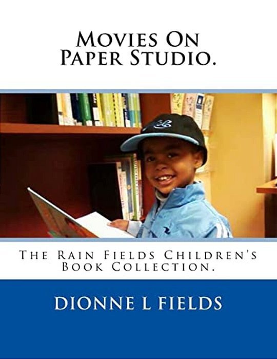 Movies On Paper Studio: The Rain Fields Children's Book Collection-..