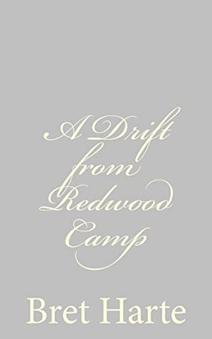A Drift From Redwood Camp-..