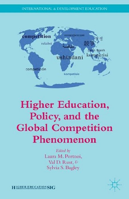 Higher Education, Policy, And The Global Competition Phenomenon-..