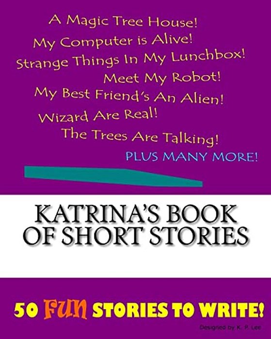 Katrina's Book Of Short Stories-..