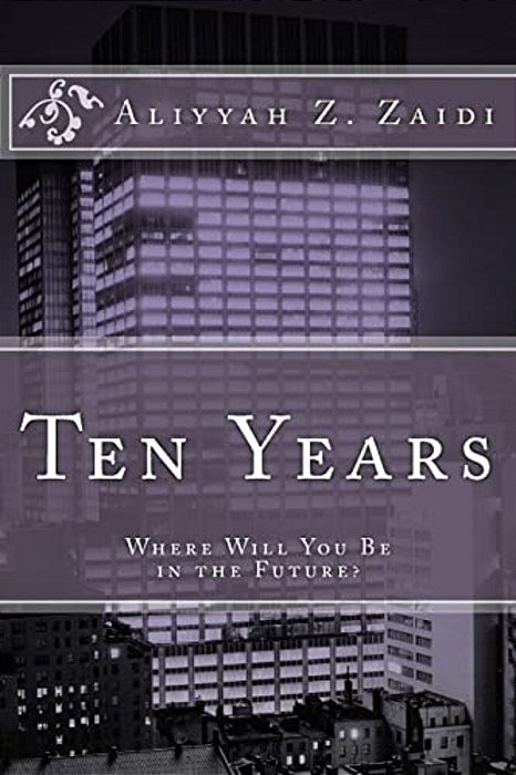 Ten Years: Where Will You Be In The Future?-..