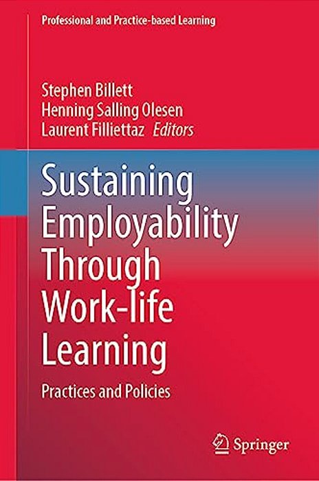 Sustaining Employability Through Work-Life Learning: Practices And Policies-..
