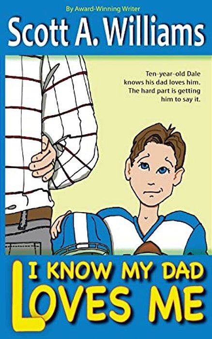 I Know My Dad Loves Me-..