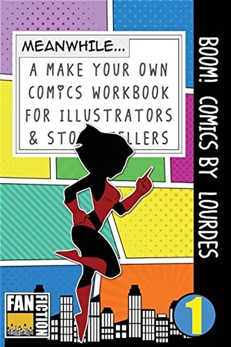 Boom! Comics By Lourdes: A What Happens Next Comic Book For Budding Illustrators And Story Tellers-..