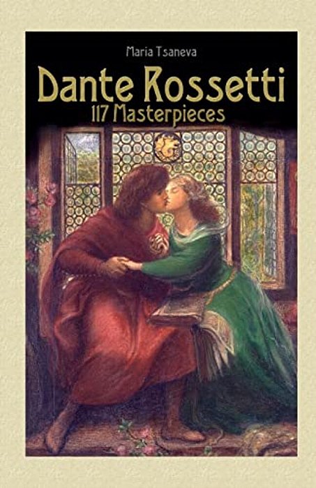 Dante Rossetti: 117 Masterpieces-..