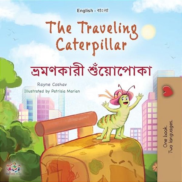 The Traveling Caterpillar (English Bengali Bilingual Book For Kids)-..