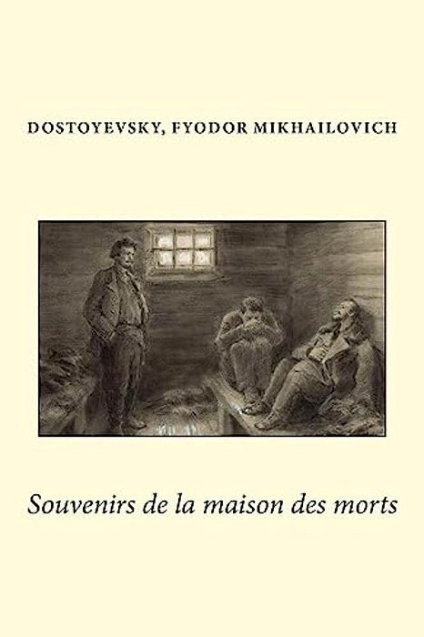 Souvenirs De La Maison Des Morts-..