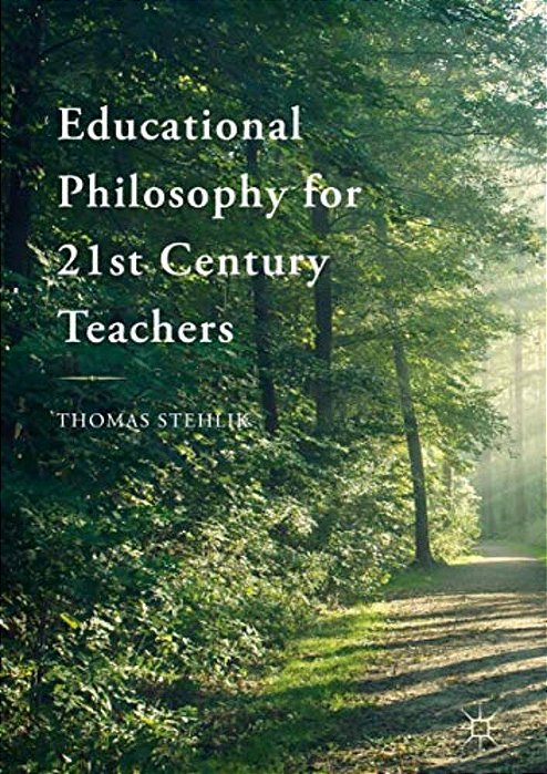 Educational Philosophy For 21St Century Teachers-..