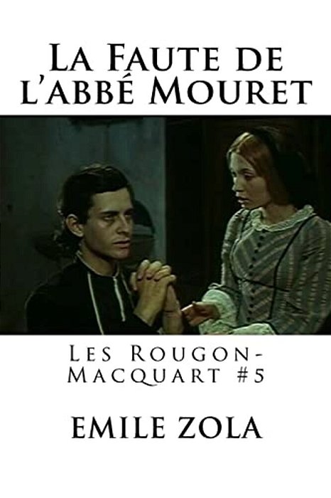 La Faute De L'Abbe Mouret: Les Rougon-Macquart #5-..