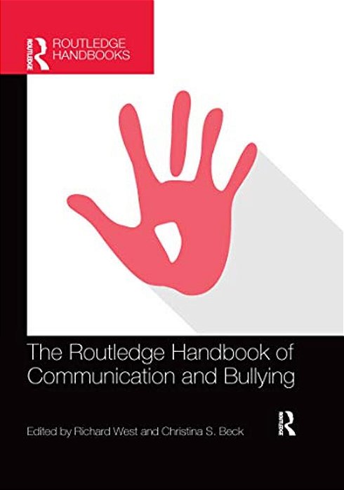The Routledge Handbook Of Communication And Bullying-..
