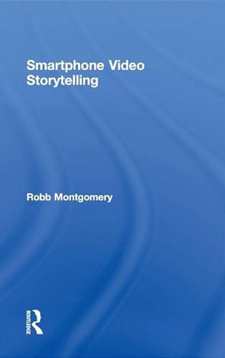 Smartphone Video Storytelling-..