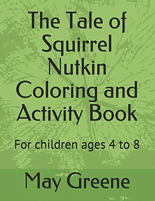 The Tale Of Squirrel Nutkin Coloring And Activity Book-..