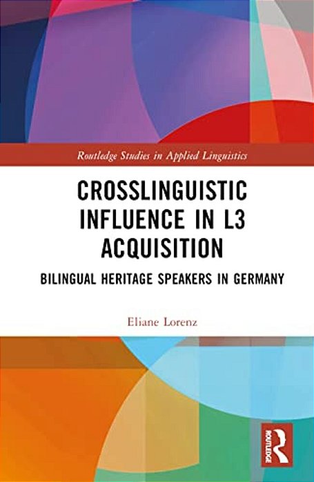 Crosslinguistic Influence In L3 Acquisition: Bilingual Heritage Speakers In Germany-..