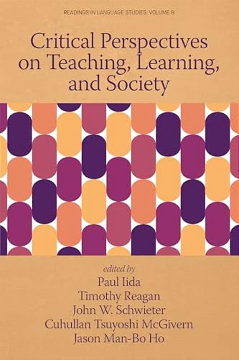 Critical Perspectives On Teaching, Learning, And Society-..
