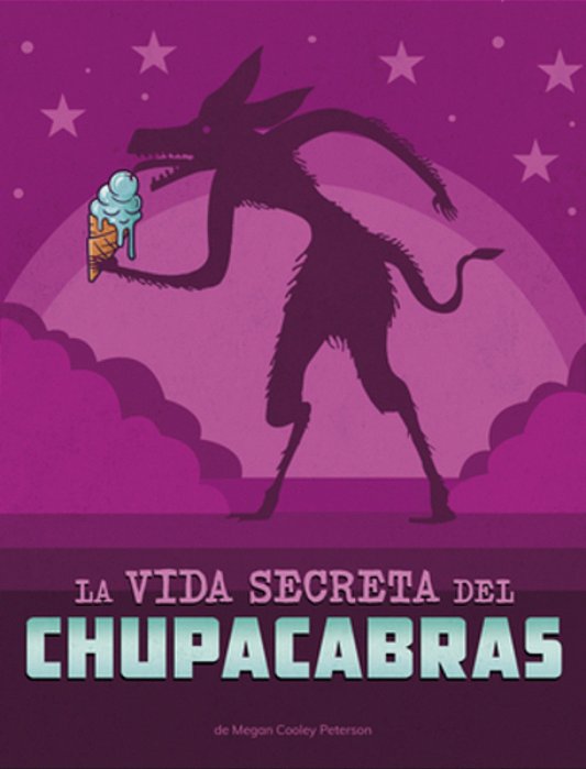 La Vida Secreta Del Chupacabras-..